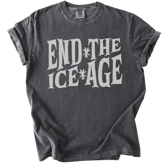 End The Ice Age Tee - The Rogue Petal Co. - T-Shirt