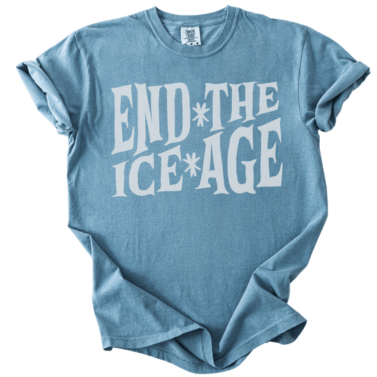 End The Ice Age Tee - The Rogue Petal Co. - T-Shirt