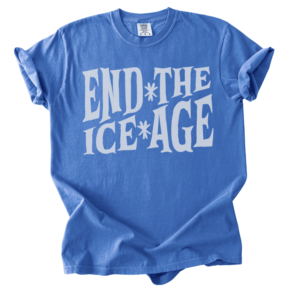 End The Ice Age Tee - The Rogue Petal Co. - T-Shirt