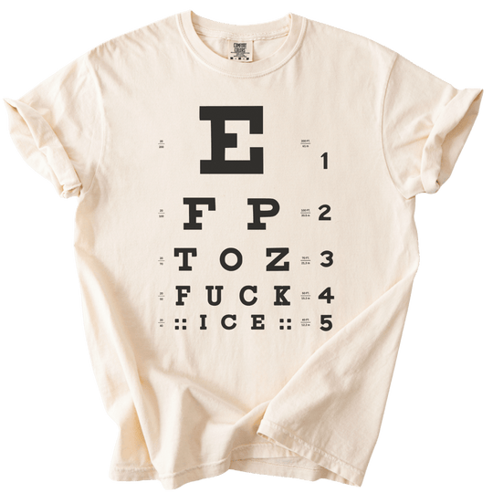 Eye Exam Subtle Fuck ICE Tee - The Rogue Petal Co. - T-Shirt