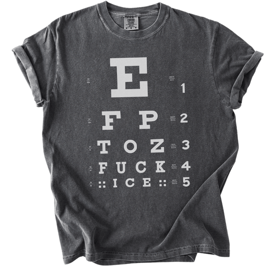 Eye Exam Subtle Fuck ICE Tee - The Rogue Petal Co. - T-Shirt