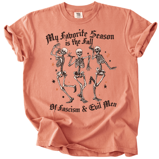Favorite Season is the Fall of Fascism &amp; Evil Men Tee - The Rogue Petal Co. - T-Shirt