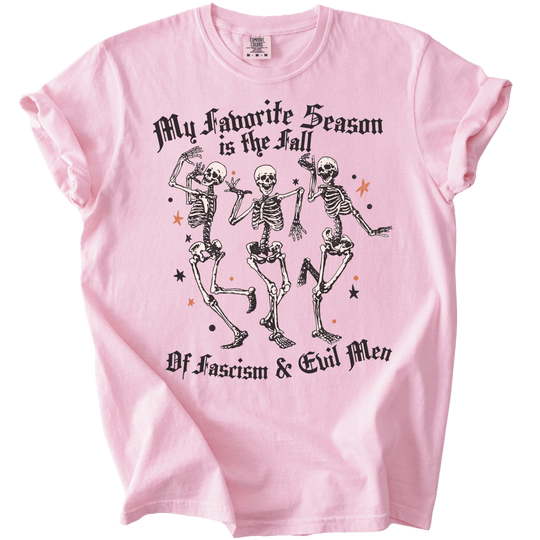 Favorite Season is the Fall of Fascism &amp; Evil Men Tee - The Rogue Petal Co. - T-Shirt