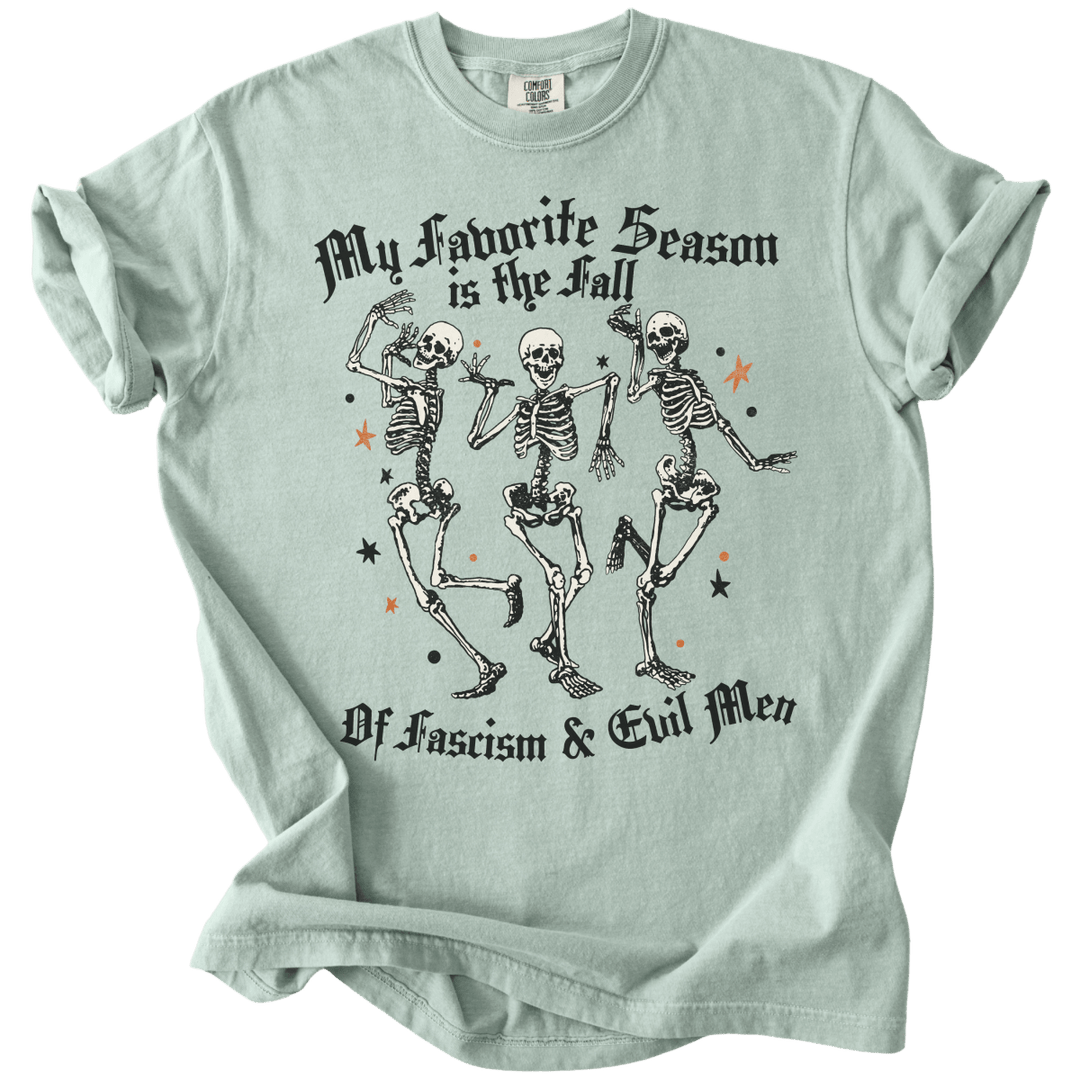 Favorite Season is the Fall of Fascism &amp; Evil Men Tee - The Rogue Petal Co. - T-Shirt