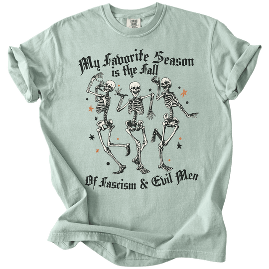 Favorite Season is the Fall of Fascism &amp; Evil Men Tee - The Rogue Petal Co. - T-Shirt