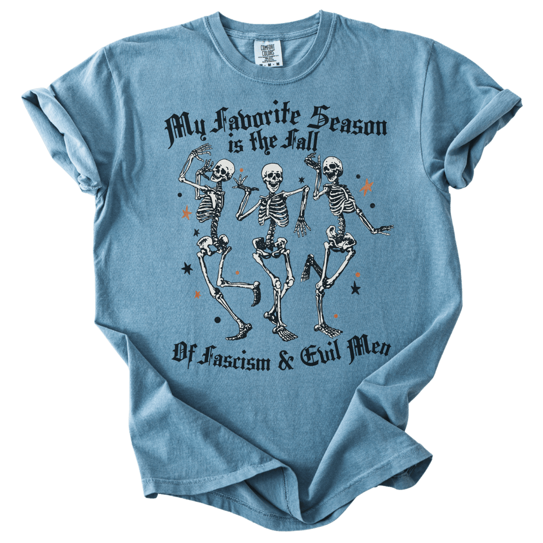 Favorite Season is the Fall of Fascism &amp; Evil Men Tee - The Rogue Petal Co. - T-Shirt