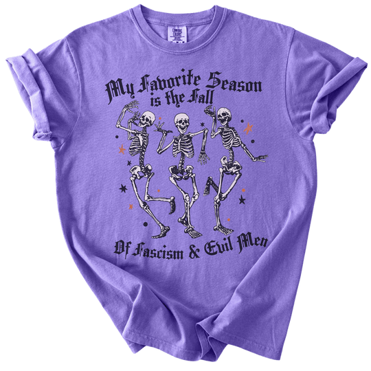 Favorite Season is the Fall of Fascism &amp; Evil Men Tee - The Rogue Petal Co. - T-Shirt