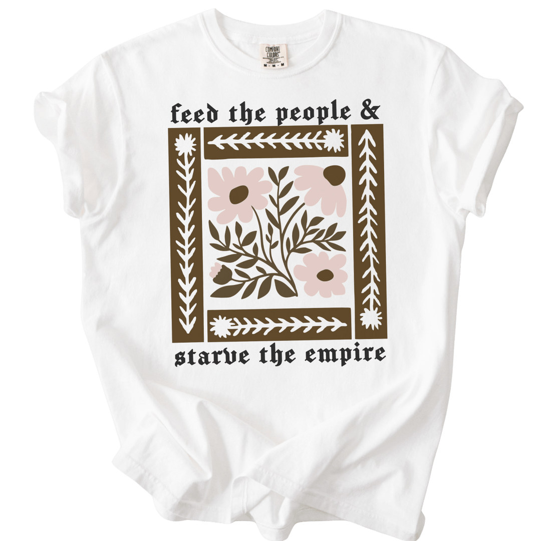 Feed The People &amp; Starve The Empire Tee - The Rogue Petal Co. - T-Shirt