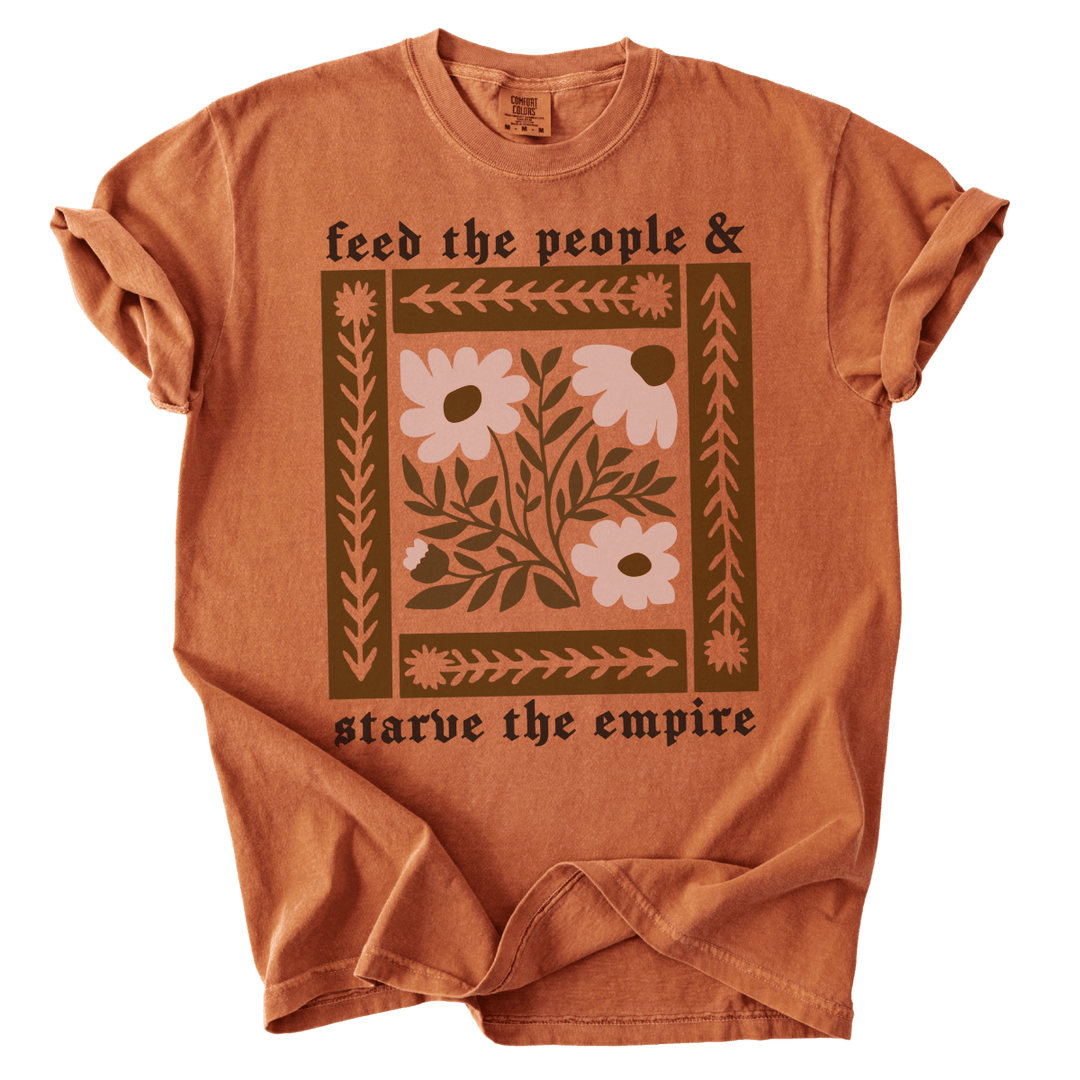 Feed The People &amp; Starve The Empire Tee - The Rogue Petal Co. - T-Shirt