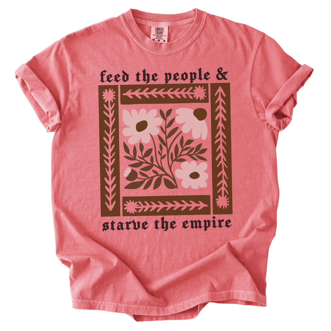 Feed The People &amp; Starve The Empire Tee - The Rogue Petal Co. - T-Shirt