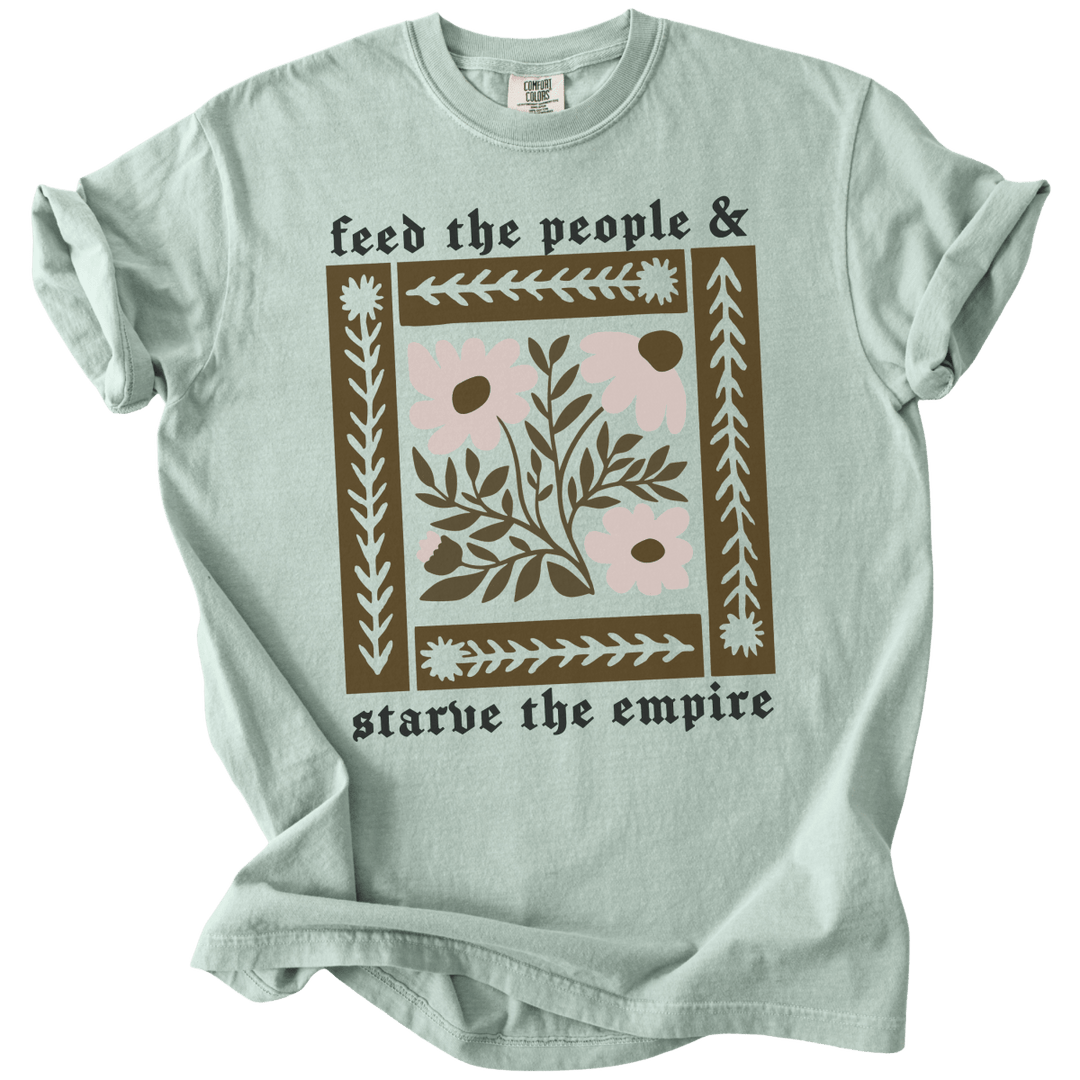 Feed The People &amp; Starve The Empire Tee - The Rogue Petal Co. - T-Shirt