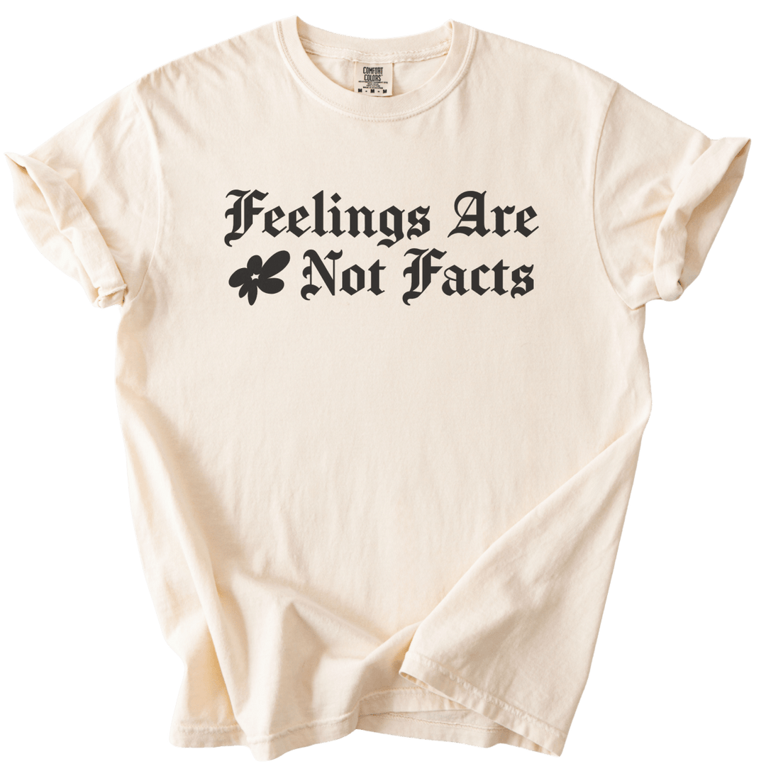 Feelings Are Not Facts Tee - The Rogue Petal Co. - T-Shirt