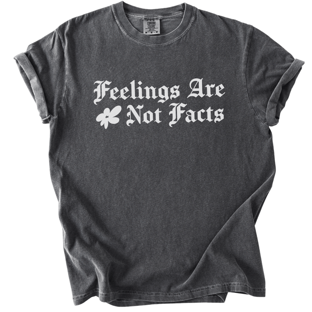 Feelings Are Not Facts Tee - The Rogue Petal Co. - T-Shirt