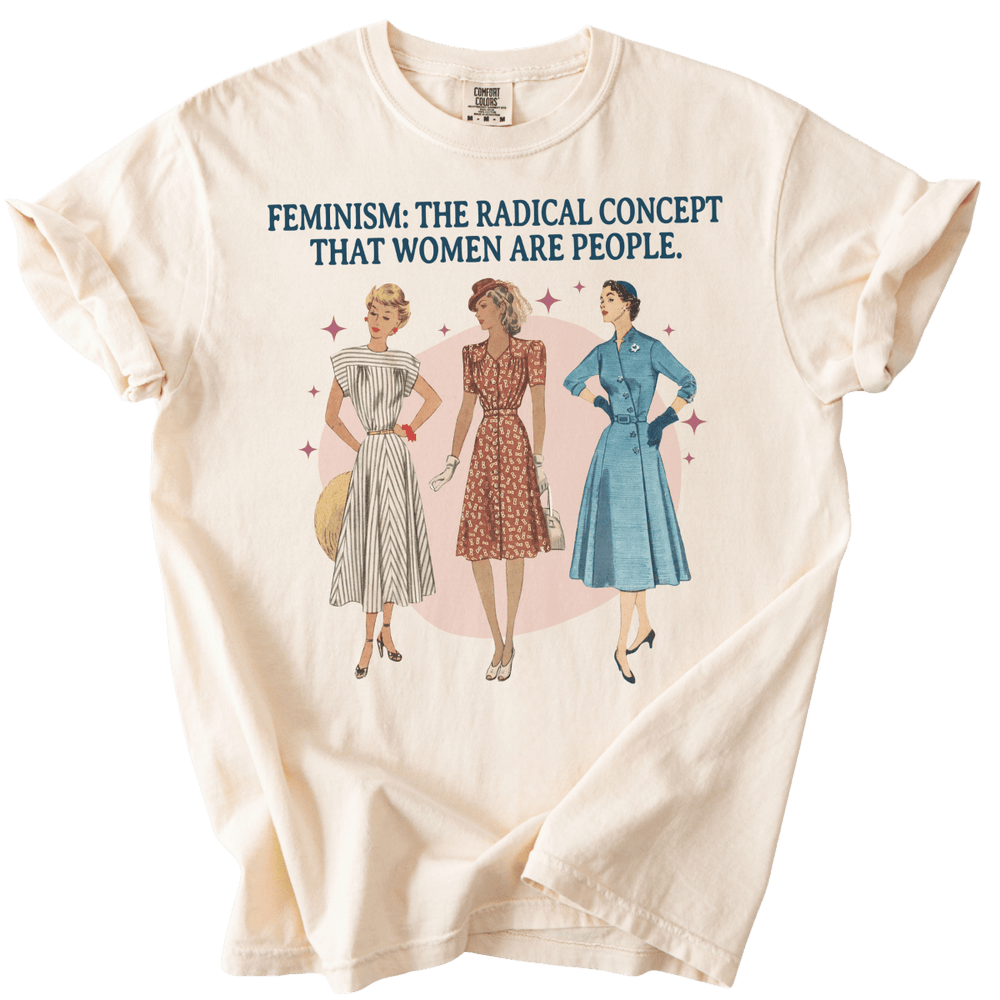 Feminism: The Radical Concept That Women Are People Tee - The Rogue Petal Co. - T-Shirt