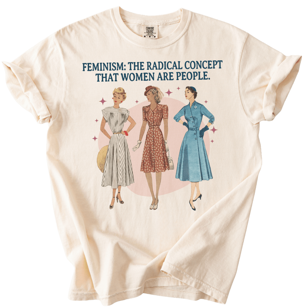 Feminism: The Radical Concept That Women Are People Tee - The Rogue Petal Co. - T-Shirt