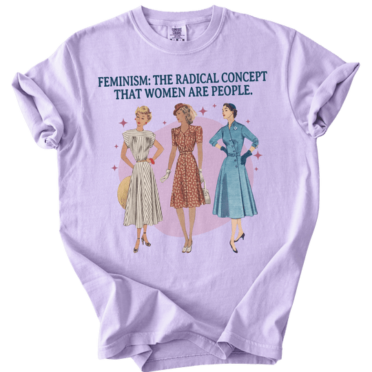 Feminism: The Radical Concept That Women Are People Tee - The Rogue Petal Co. - T-Shirt