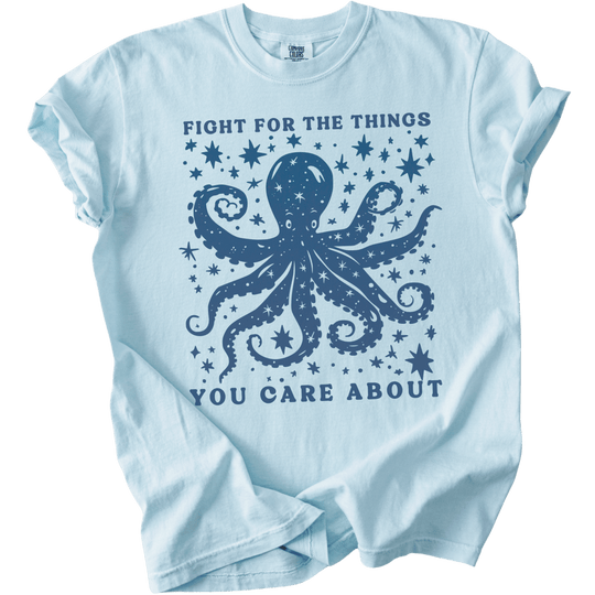 Fight For The Things You Care About Octopus Tee - The Rogue Petal Co. - T-Shirt