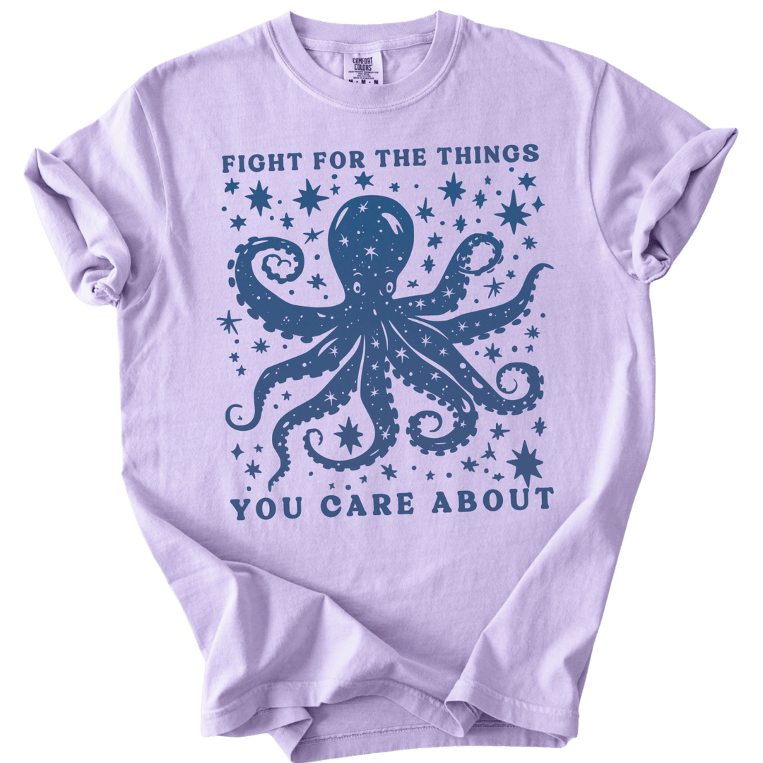 Fight For The Things You Care About Octopus Tee - The Rogue Petal Co. - T-Shirt