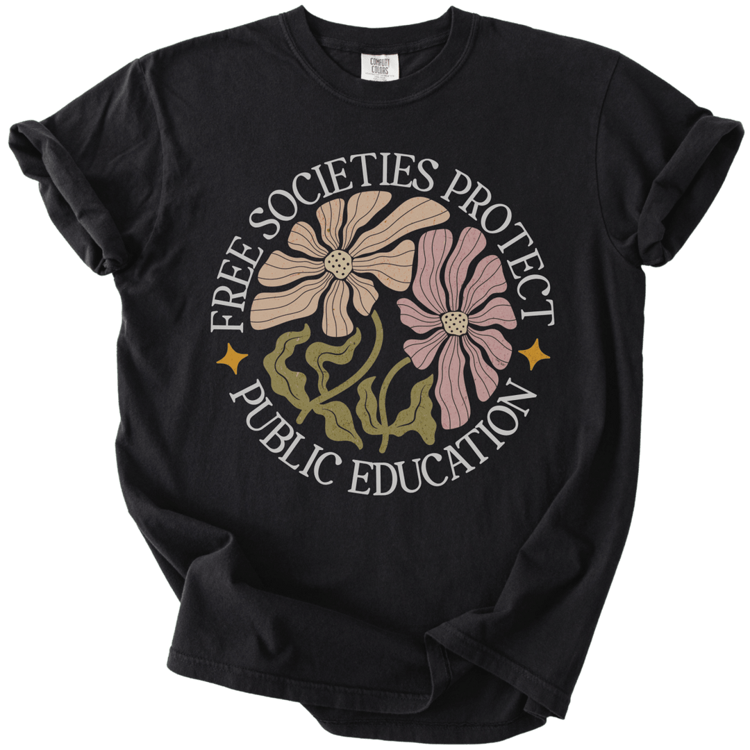 Free Societies Protect Public Education Tee - The Rogue Petal Co. - T-Shirt