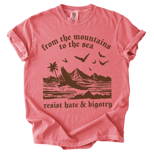 From The Mountains to The Sea Resist Hate &amp; Bigotry Tee - The Rogue Petal Co. - T-Shirt