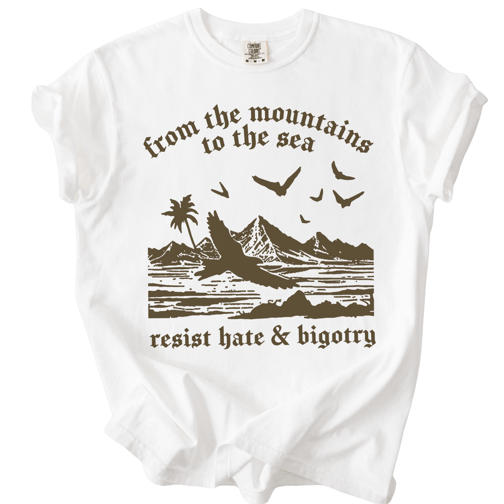 From The Mountains to The Sea Resist Hate & Bigotry Tee - The Rogue Petal Co. - T-Shirt