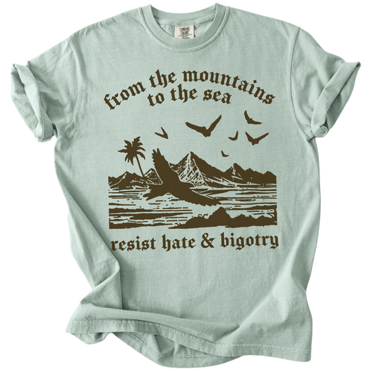 From The Mountains to The Sea Resist Hate &amp; Bigotry Tee - The Rogue Petal Co. - T-Shirt