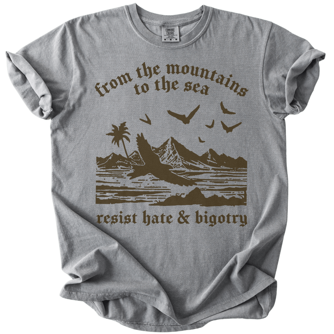 From The Mountains to The Sea Resist Hate &amp; Bigotry Tee - The Rogue Petal Co. - T-Shirt