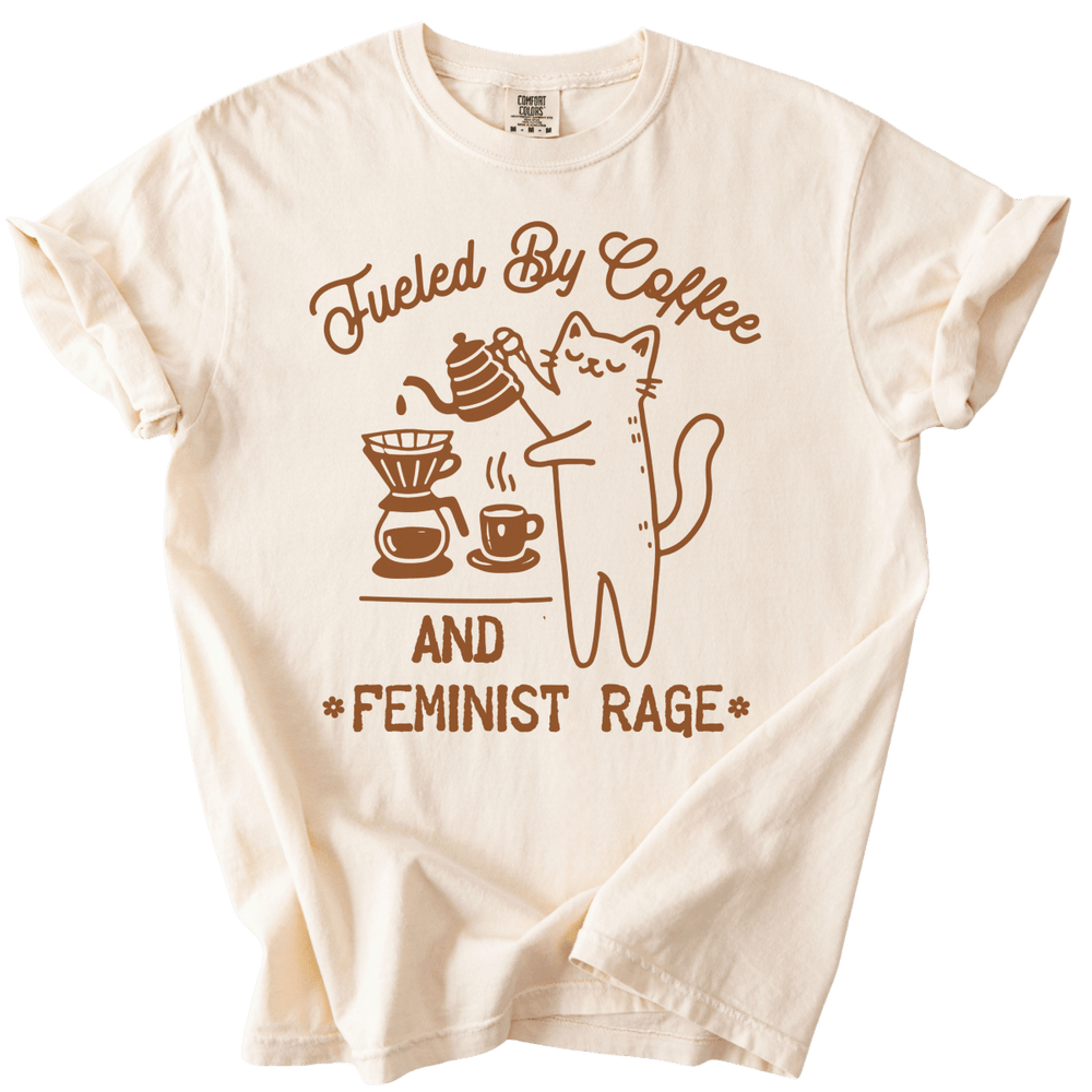 Fueled by Coffee & Feminist Rage Tee - The Rogue Petal Co. - T-Shirt