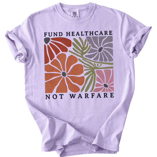 Fund Healthcare Not Warfare Tee - The Rogue Petal Co. - T-Shirt