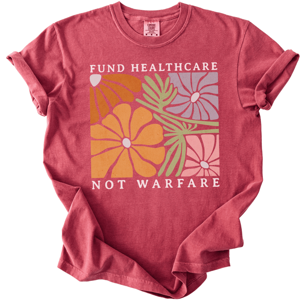 Fund Healthcare Not Warfare Tee - The Rogue Petal Co. - T-Shirt