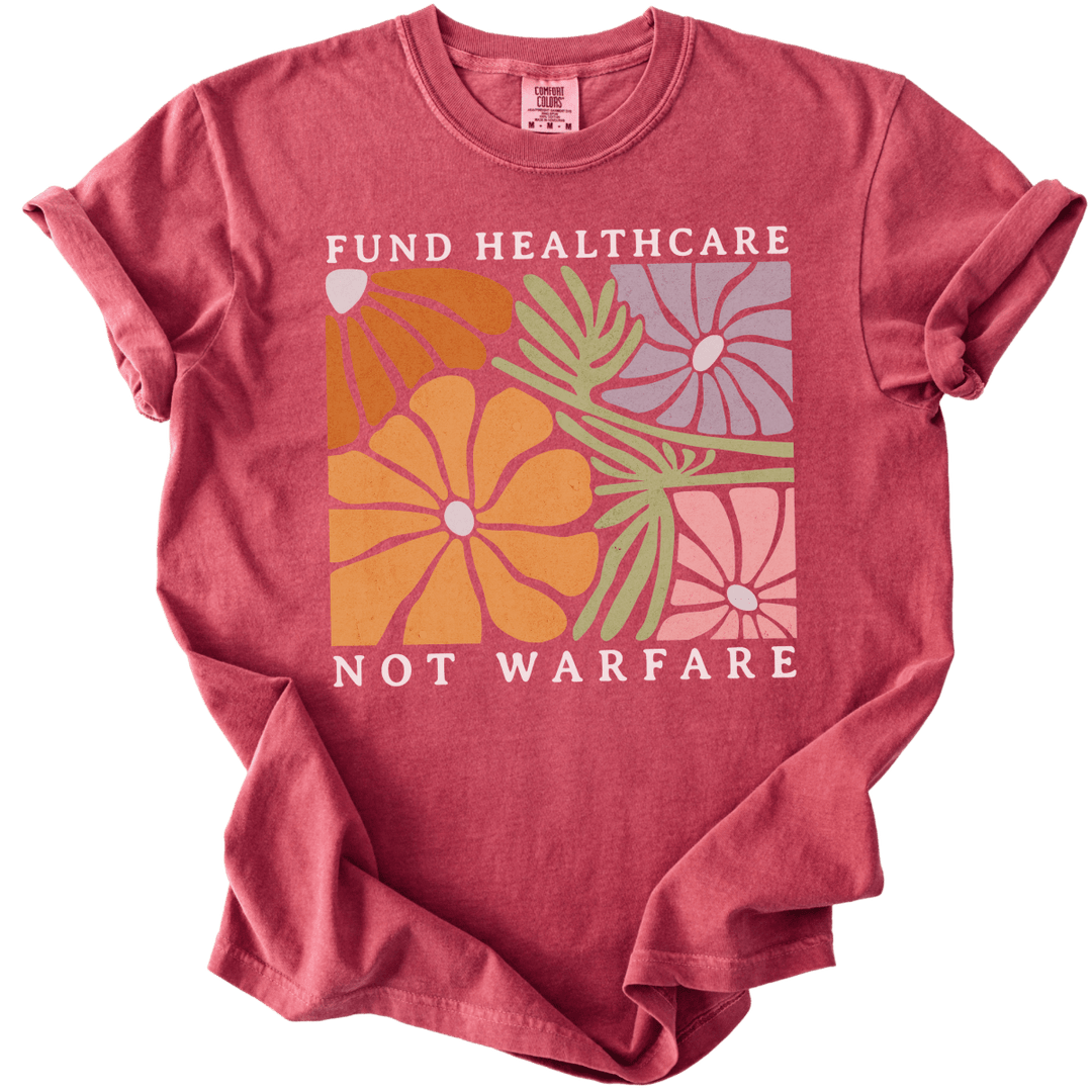 Fund Healthcare Not Warfare Tee - The Rogue Petal Co. - T-Shirt