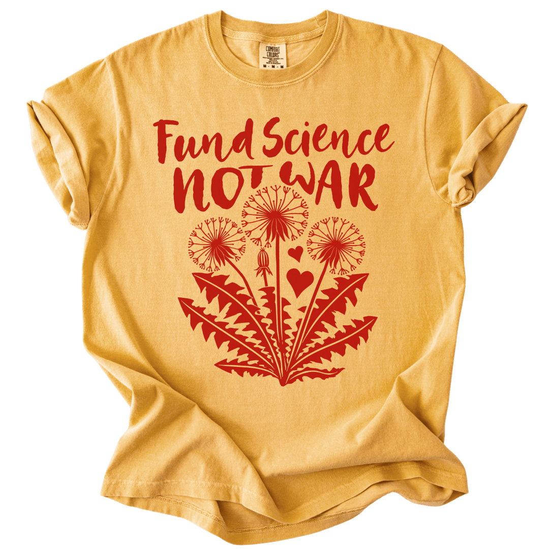 Fund Science Not War Tee - The Rogue Petal Co. - T-Shirt