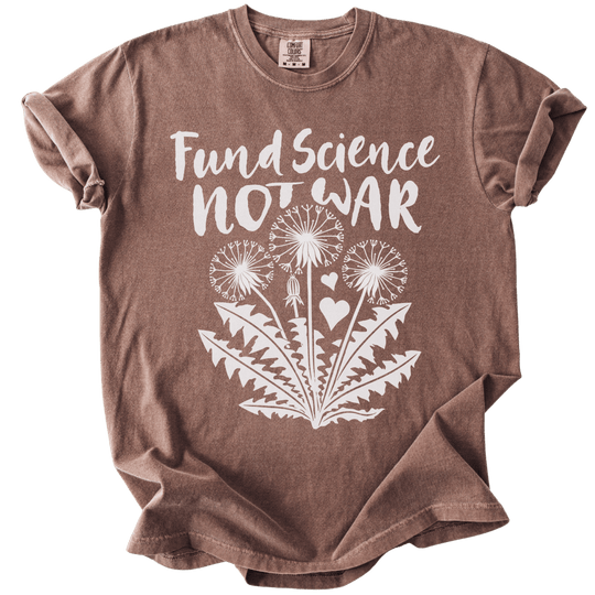 Fund Science Not War Tee - The Rogue Petal Co. - T-Shirt