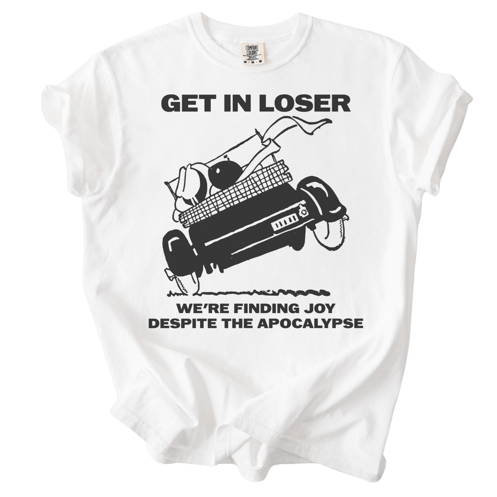 Get in Loser We're Finding Joy Tee - The Rogue Petal Co. - T-Shirt
