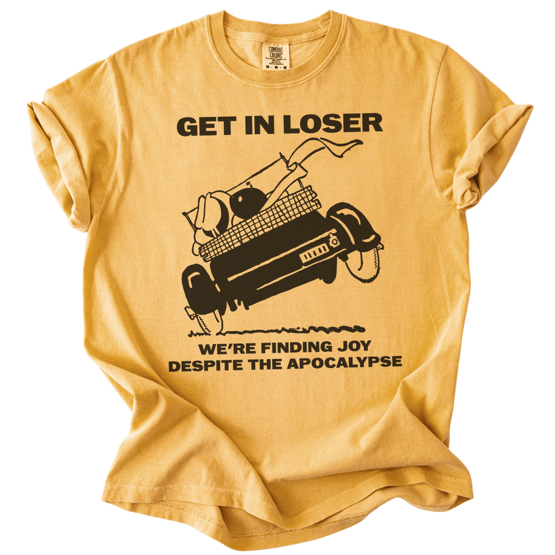 Get in Loser We&