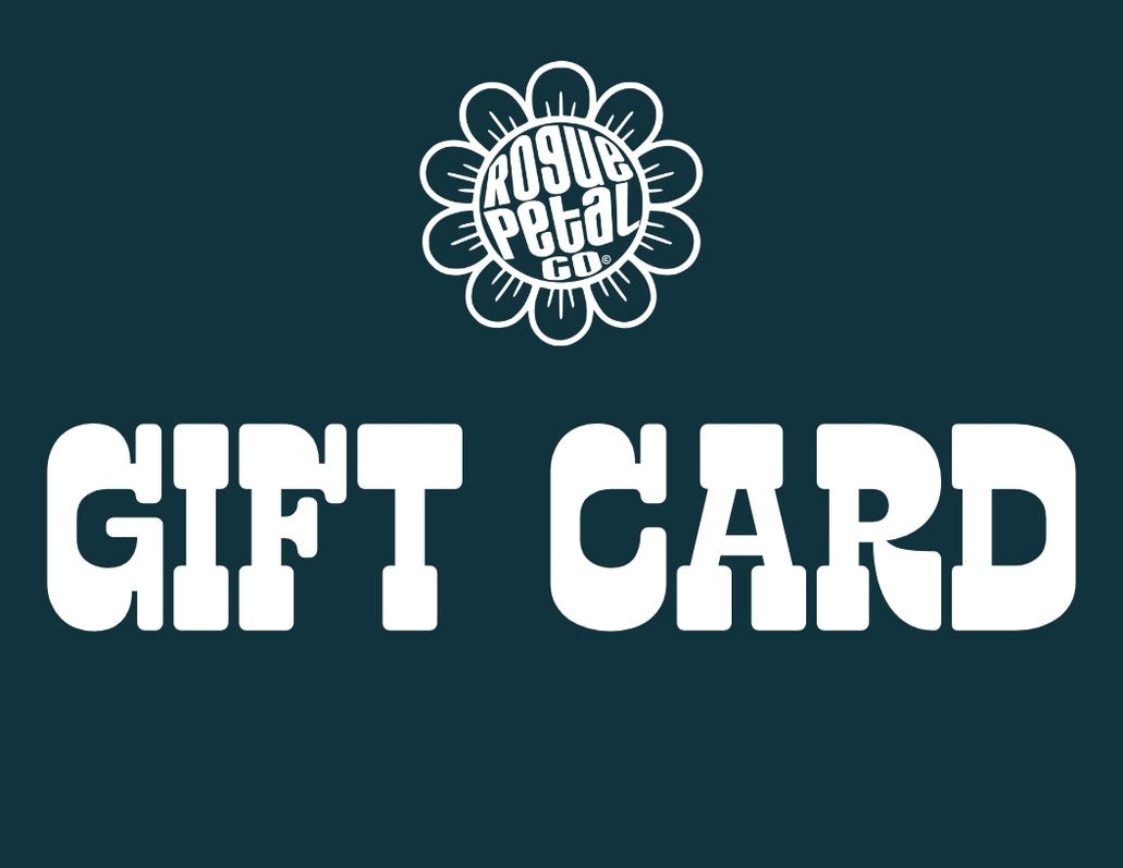 Gift Card - The Rogue Petal Co. -