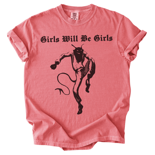 Girls Will Be Girls Tee - The Rogue Petal Co. - T-Shirt