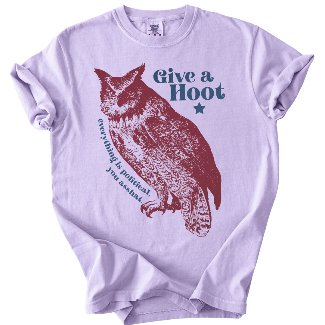 Give A Hoot - Everything is Political, You Asshat Tee - The Rogue Petal Co. - T-Shirt