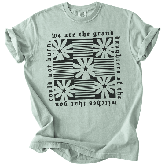 Granddaughters of The Witches You Could Not Burn Tee - The Rogue Petal Co. -