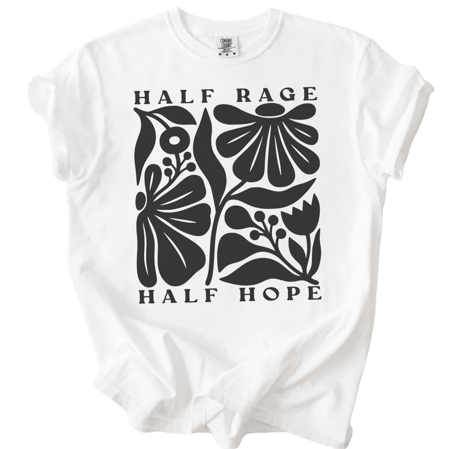 Half Rage Half Hope Tee - The Rogue Petal Co. -