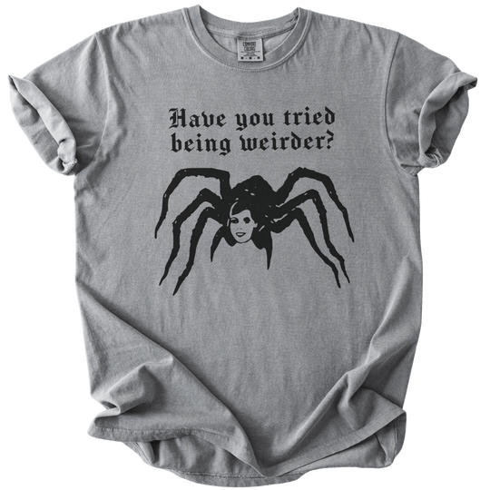 Have You Tried Being Weirder? Spider Tee - The Rogue Petal Co. - T-Shirt