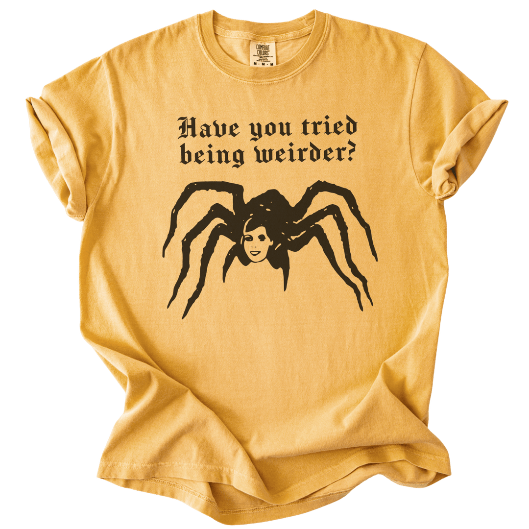 Have You Tried Being Weirder? Spider Tee - The Rogue Petal Co. - T-Shirt