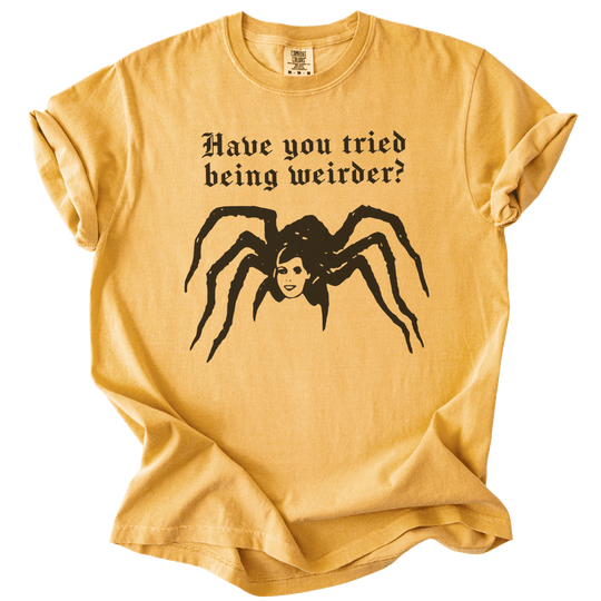 Have You Tried Being Weirder? Spider Tee - The Rogue Petal Co. - T-Shirt