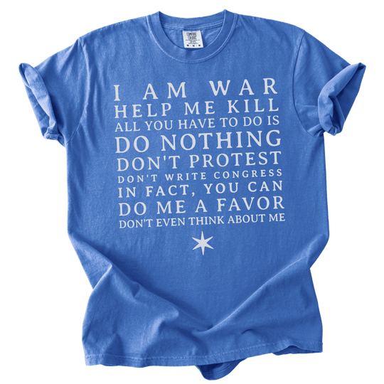 I am War Help Me Kill Tee - The Rogue Petal Co. - T-Shirt
