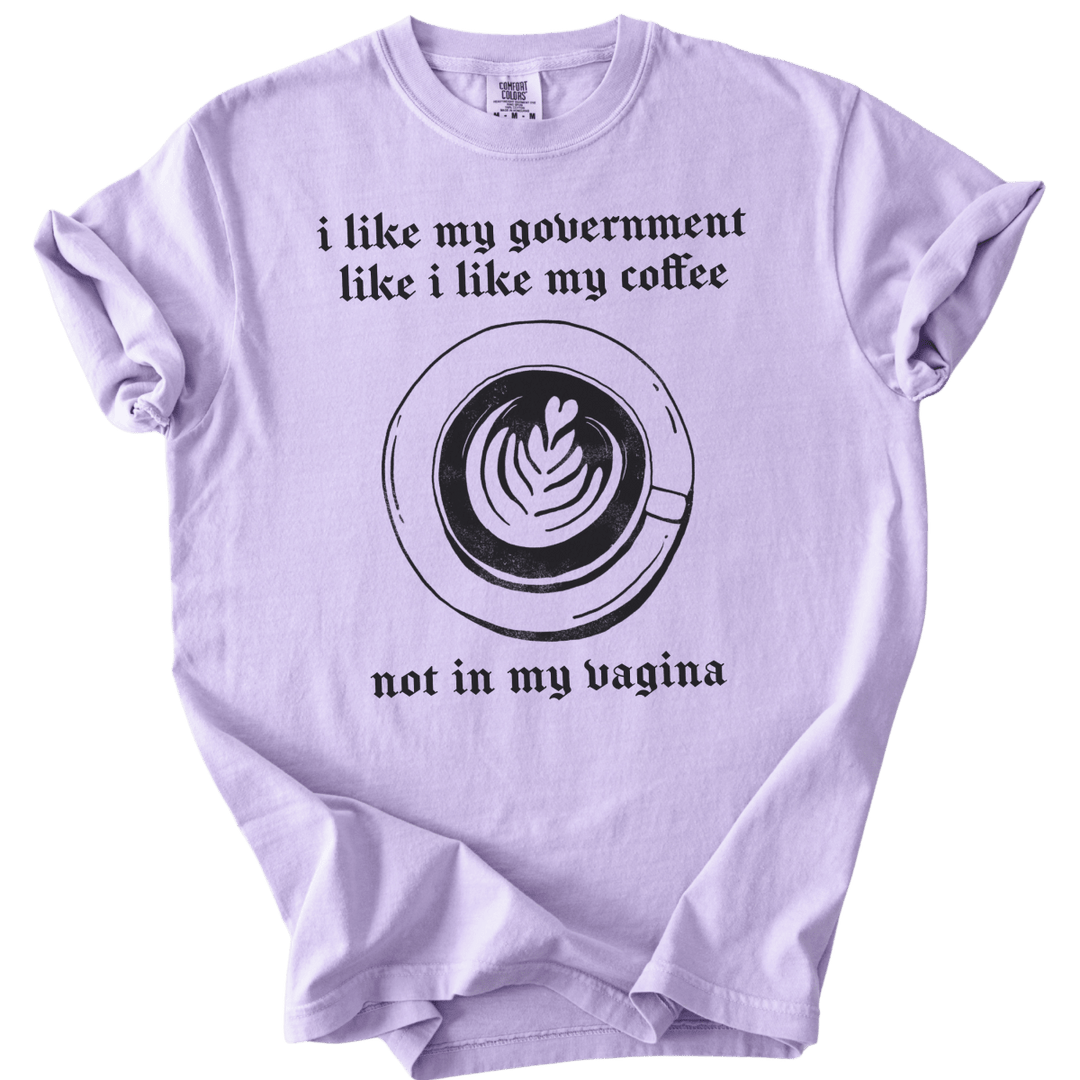 I Like My Government Like I Like My Coffee Tee - The Rogue Petal Co. - T-Shirt