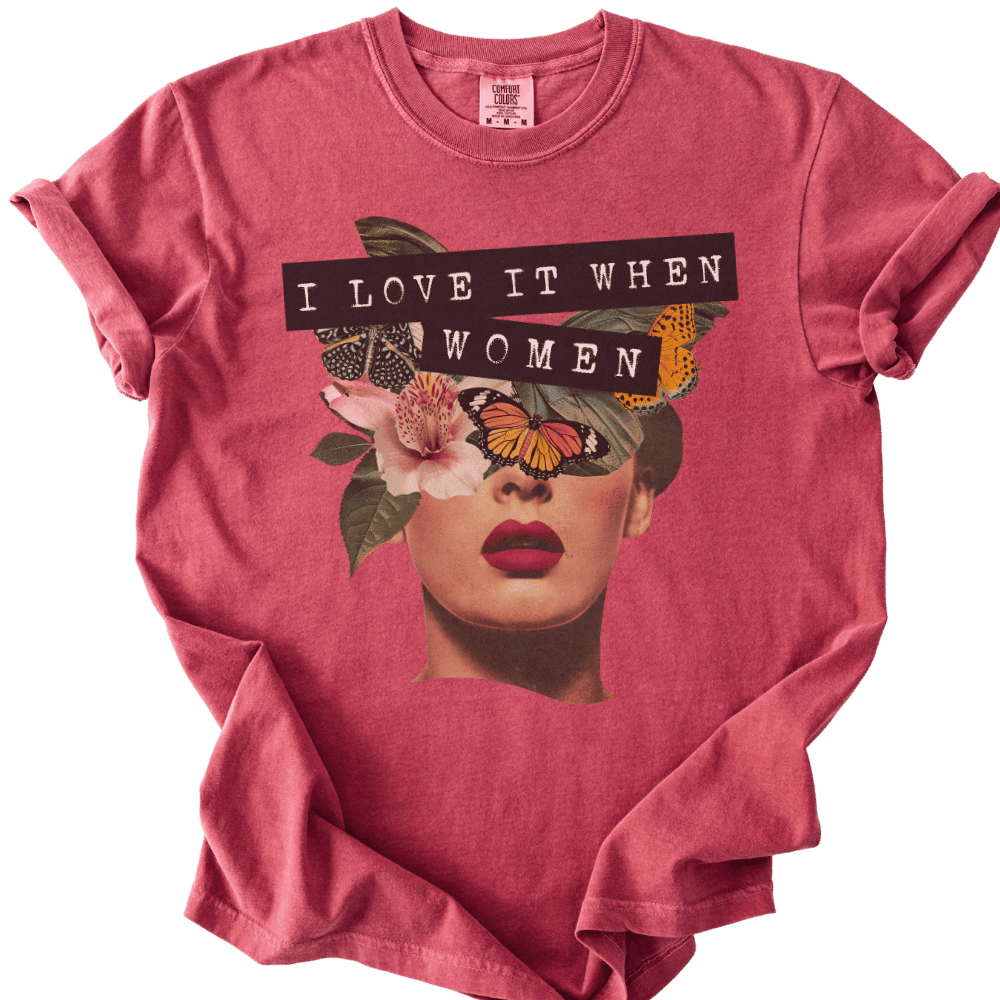 I Love It When Women Collage Tee - The Rogue Petal Co. - T-Shirt