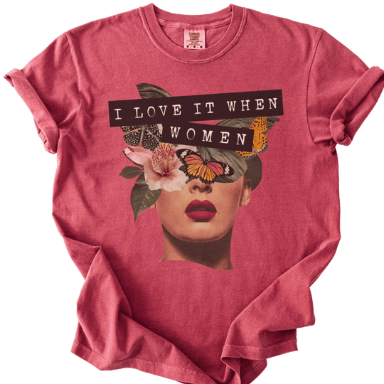 I Love It When Women Collage Tee - The Rogue Petal Co. - T-Shirt