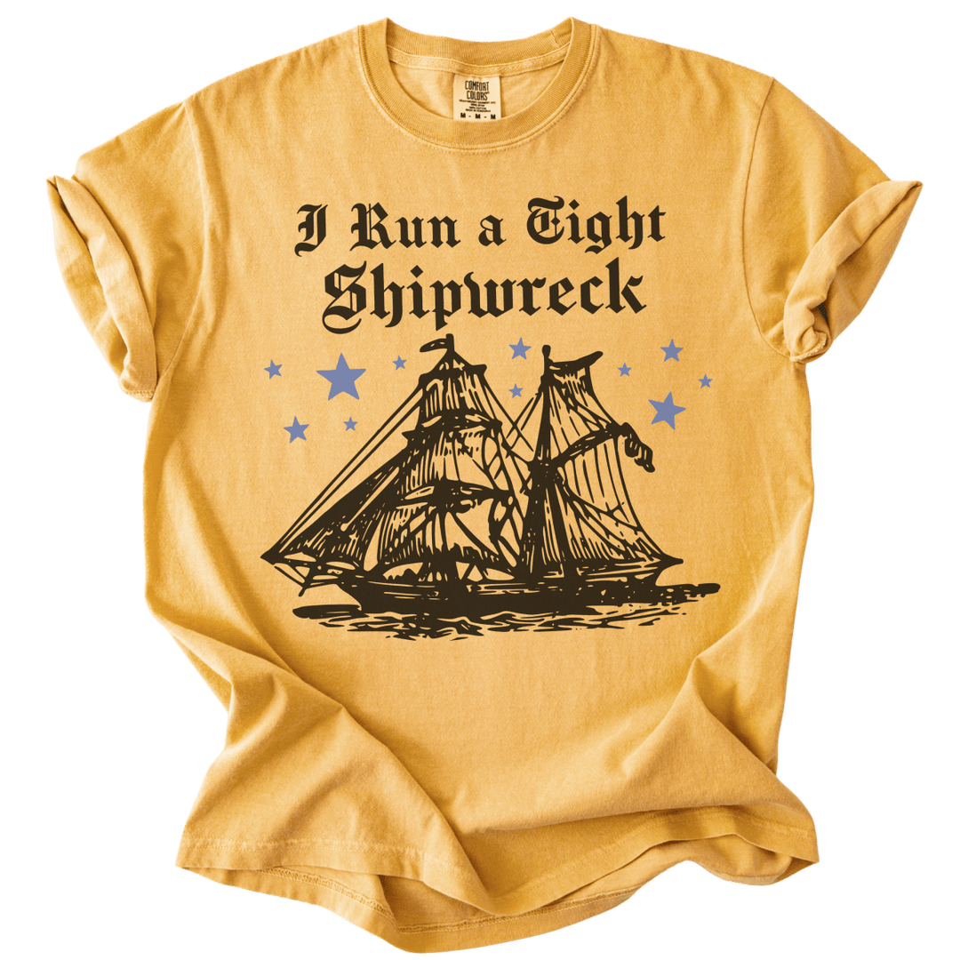 I Run A Tight Shipwreck Tee - The Rogue Petal Co. - T-Shirt