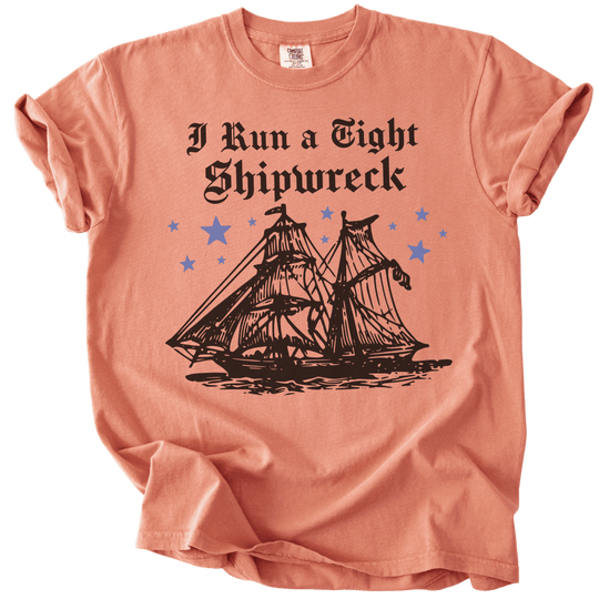 I Run A Tight Shipwreck Tee - The Rogue Petal Co. - T-Shirt