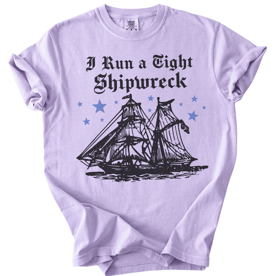 I Run A Tight Shipwreck Tee - The Rogue Petal Co. - T-Shirt